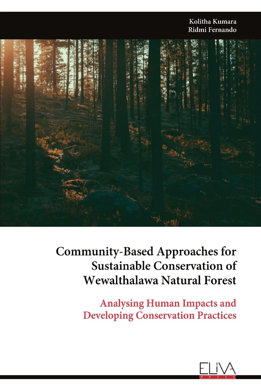 Community-Based Approaches for Sustainable Conservation of Wewalthalawa Natural Forest Natural Sciences