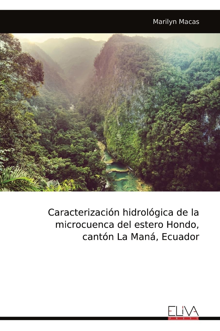 Caracterización hidrológica de la microcuenca del estero Hondo, cantón La Maná, Ecuador Business & Technology