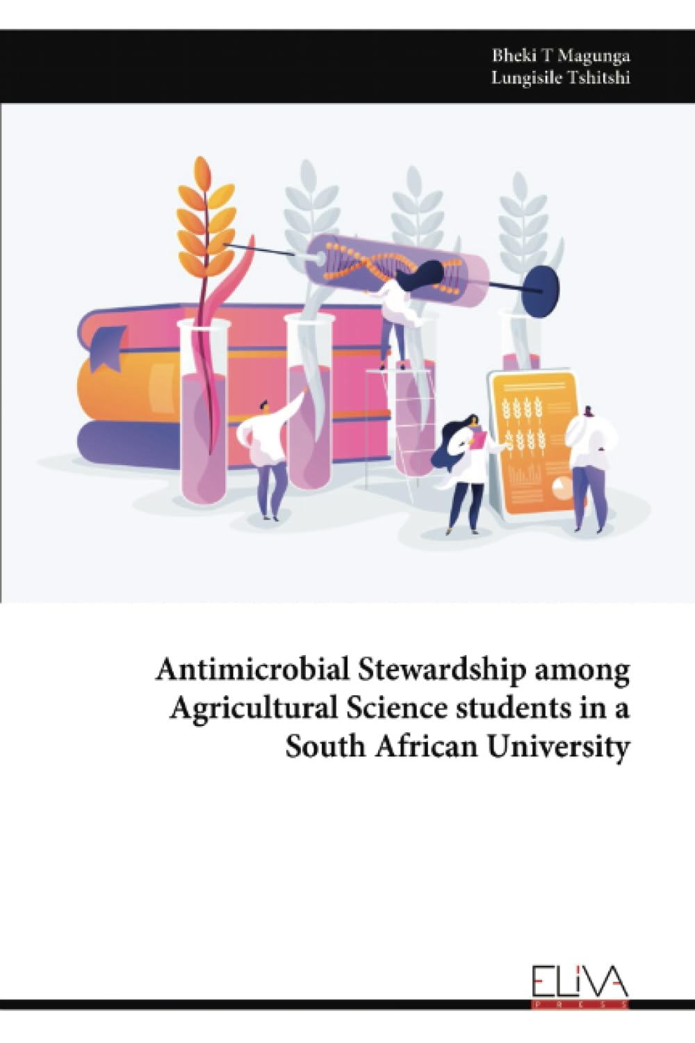 Antimicrobial Stewardship among Agricultural Science students in a South African University Natural Sciences