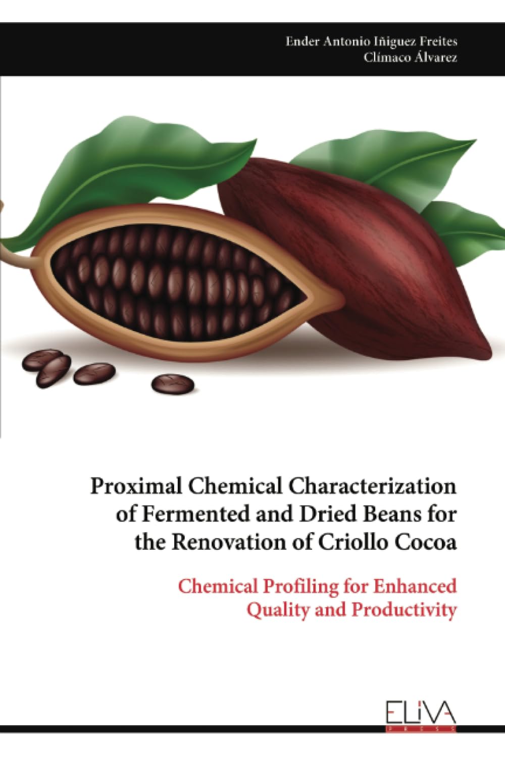 Proximal Chemical Characterization of Fermented and Dried Beans for the Renovation of Criollo Cocoa Natural Sciences