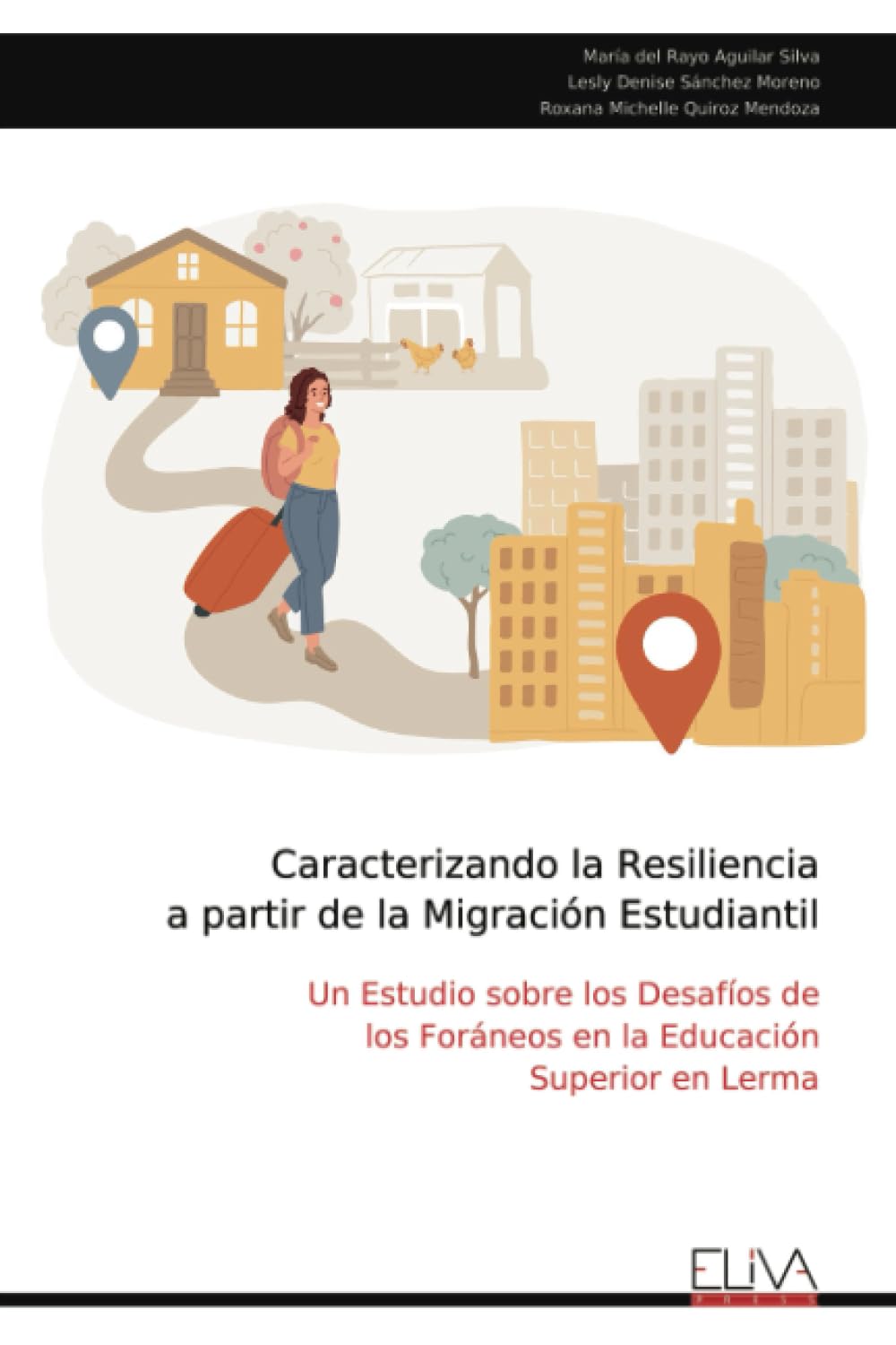 Caracterizando la Resiliencia a partir de la Migración Estudiantil Books