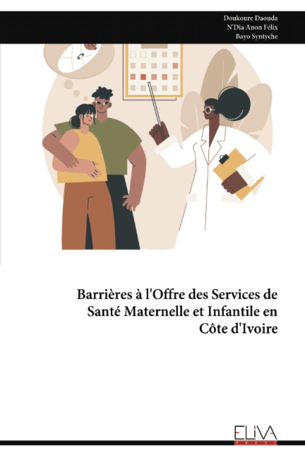 Barrières à l'Offre des Services de Santé Maternelle et Infantile en Côte d'Ivoire Books