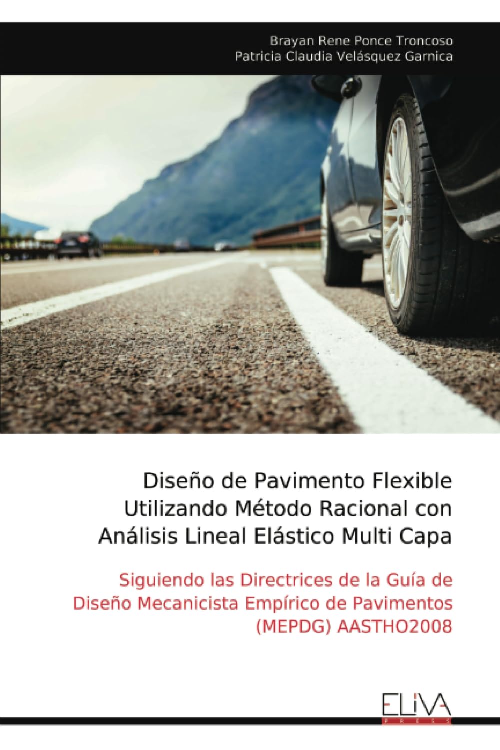Diseño de Pavimento Flexible Utilizando Método Racional con Análisis Lineal Elástico Multi Capa Media & Communication