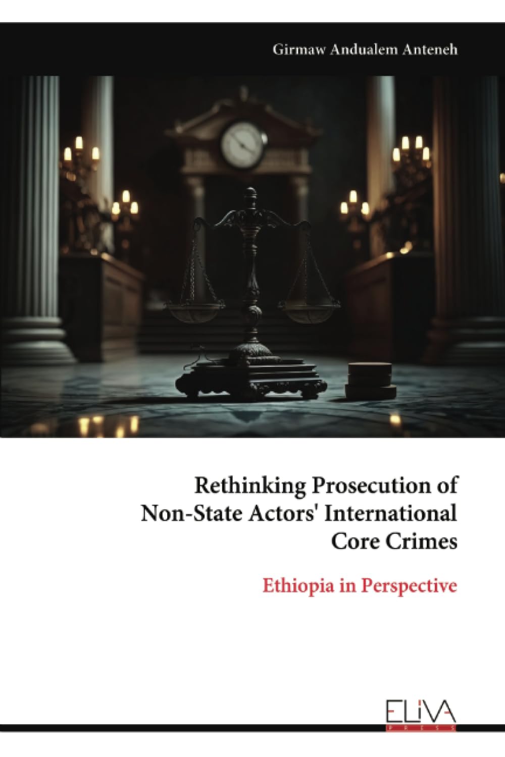 Rethinking Prosecution of Non-State Actors' International Core Crimes Law