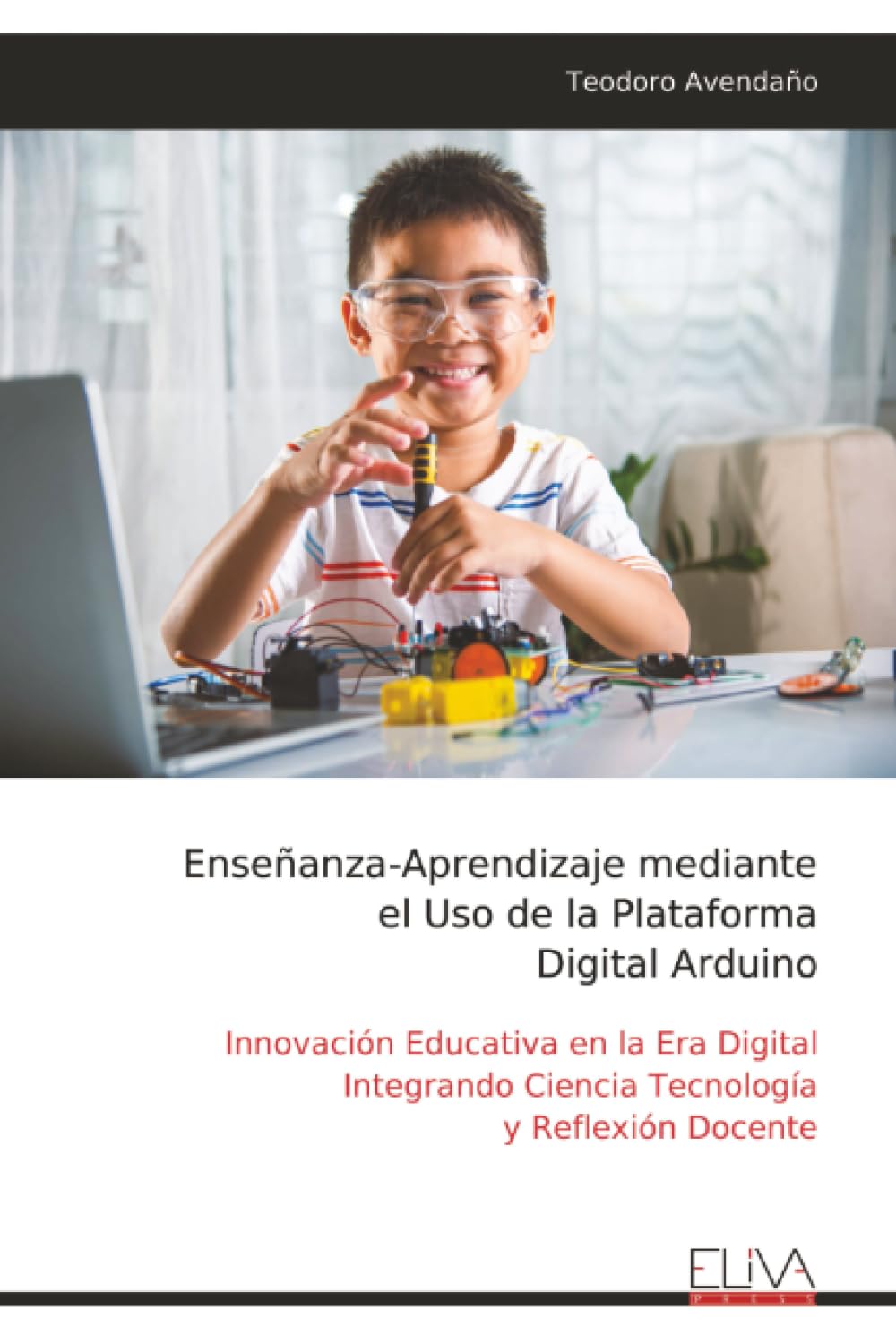 Enseñanza-Aprendizaje mediante el Uso de la Plataforma Digital Arduino Learning & Reference