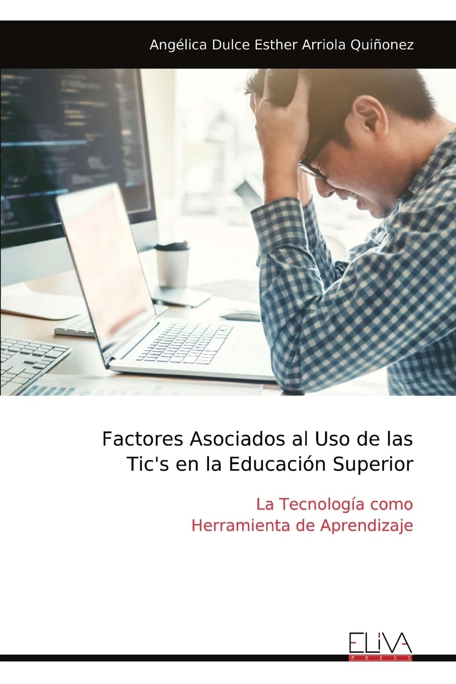 Factores Asociados al Uso de las Tic's en la Educación Superior Learning & Reference