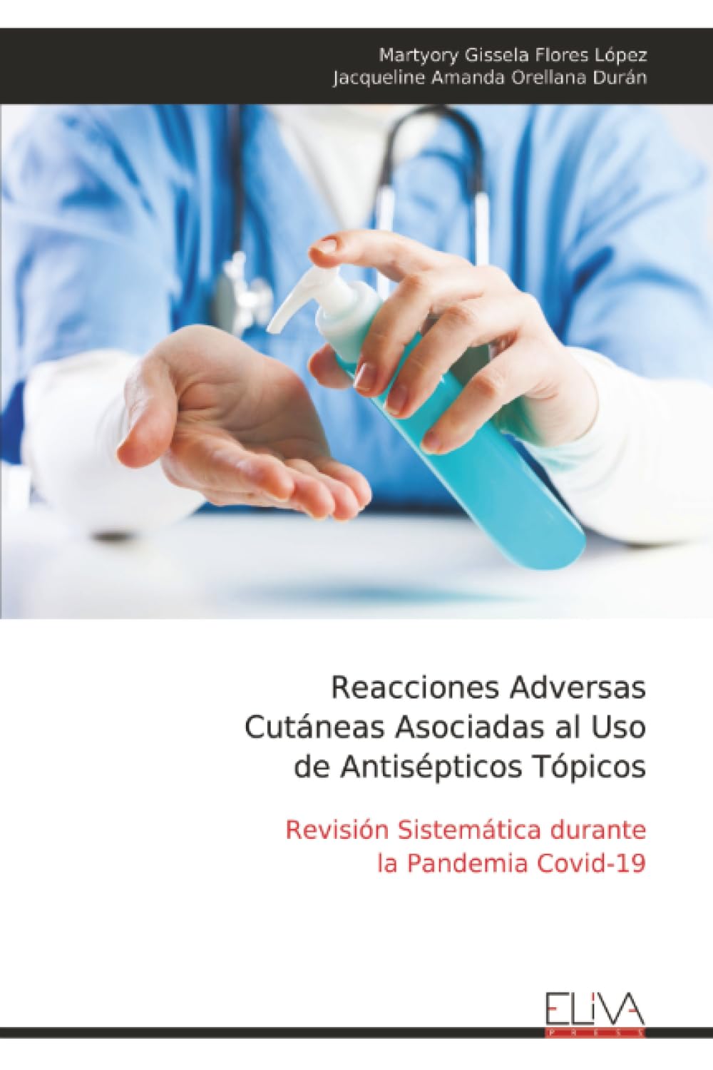 Reacciones Adversas Cutáneas Asociadas al Uso de Antisépticos Tópicos Medicine