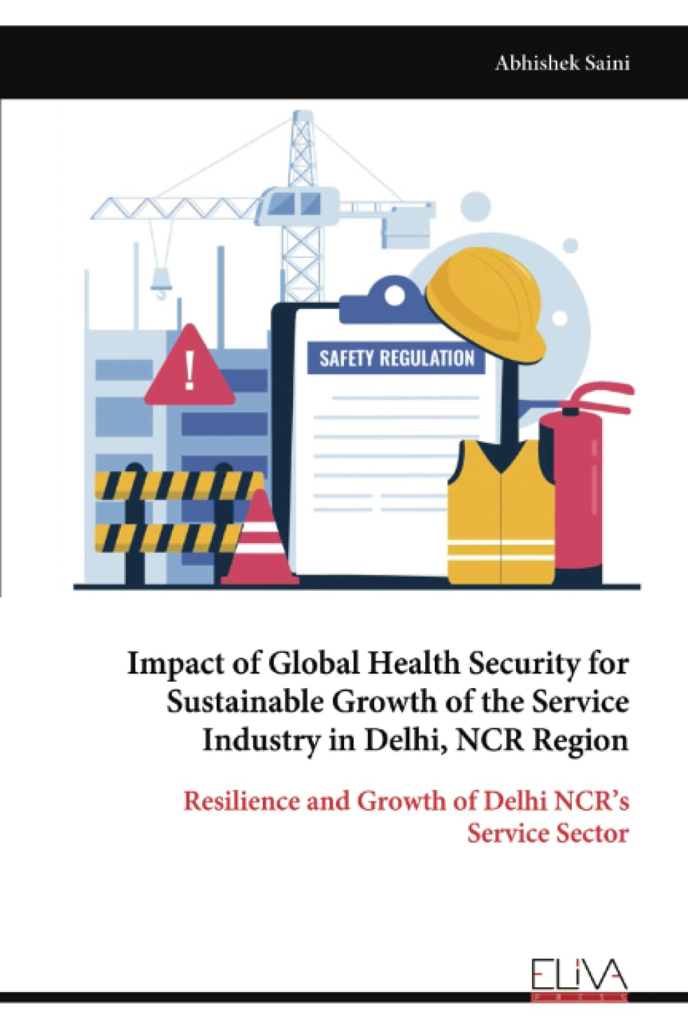 Impact of Global Health Security for Sustainable Growth of the Service Industry in Delhi, NCR Region Business, Finance & Career