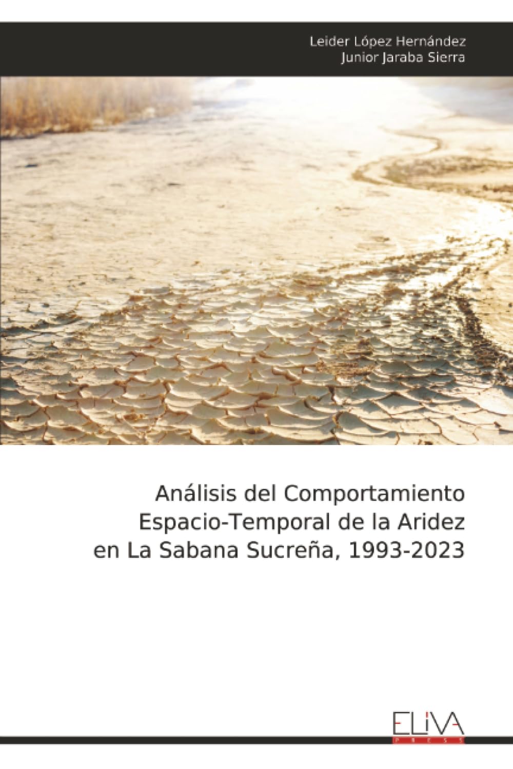 Análisis del Comportamiento Espacio-Temporal de la Aridez en La Sabana Sucreña, 1993-2023 Geology & Geography