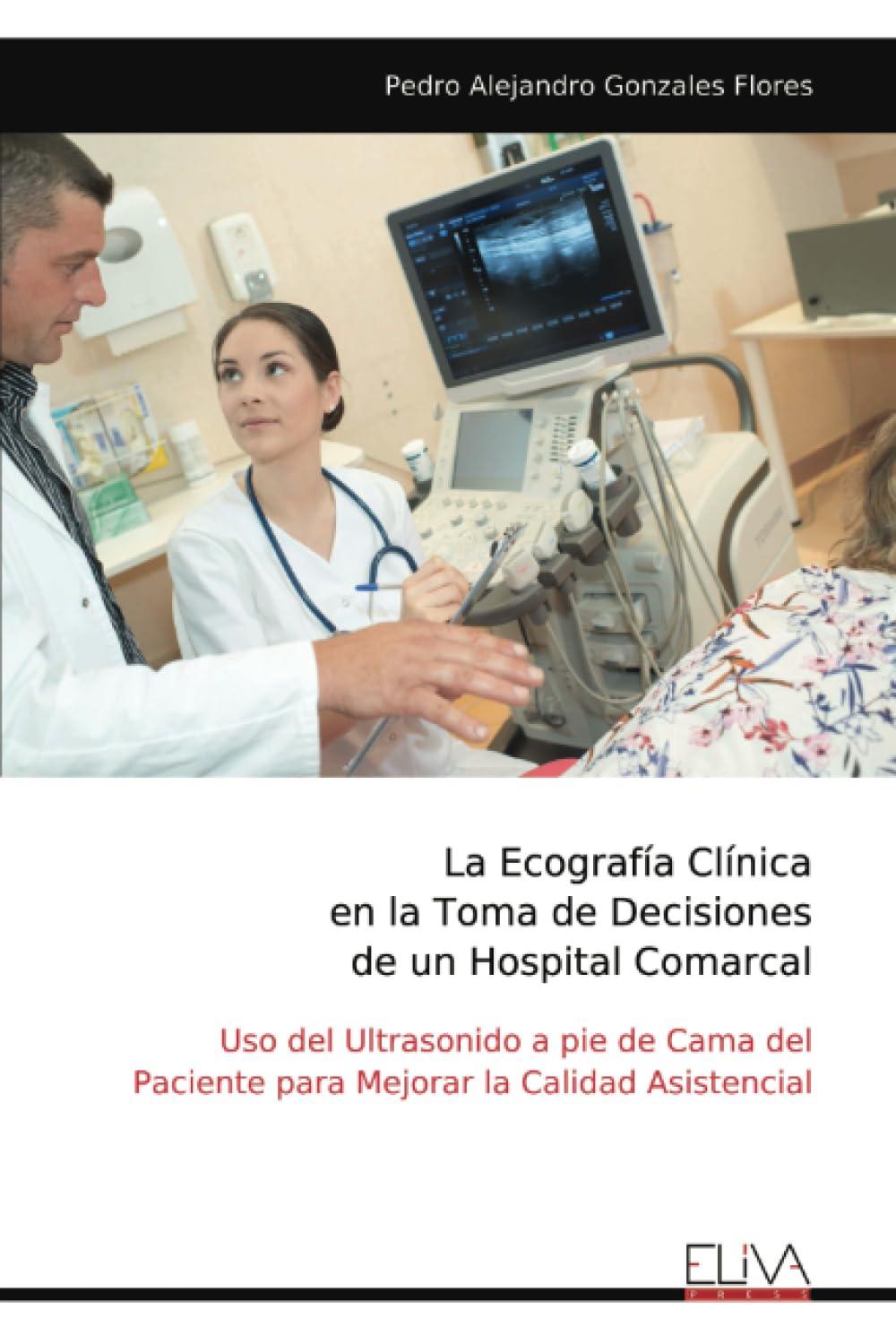 La Ecografía Clínica en la Toma de Decisiones de un Hospital Comarcal Medicine
