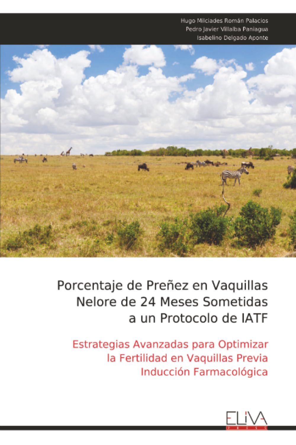 Porcentaje de Preñez en Vaquillas Nelore de 24 Meses Sometidas a un Protocolo de IATF Business & Technology