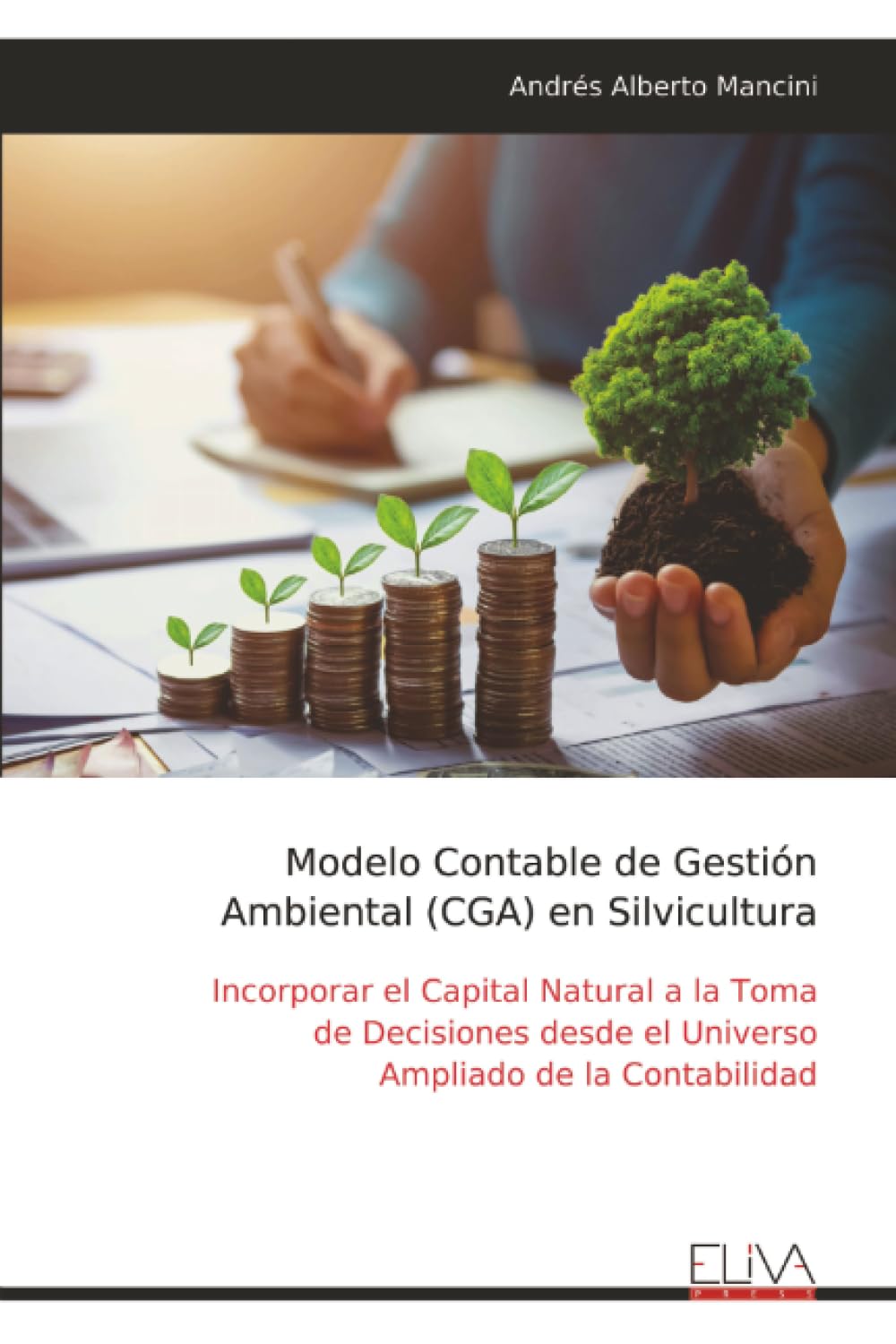 Modelo Contable de Gestión Ambiental (CGA) en Silvicultura Business & Technology