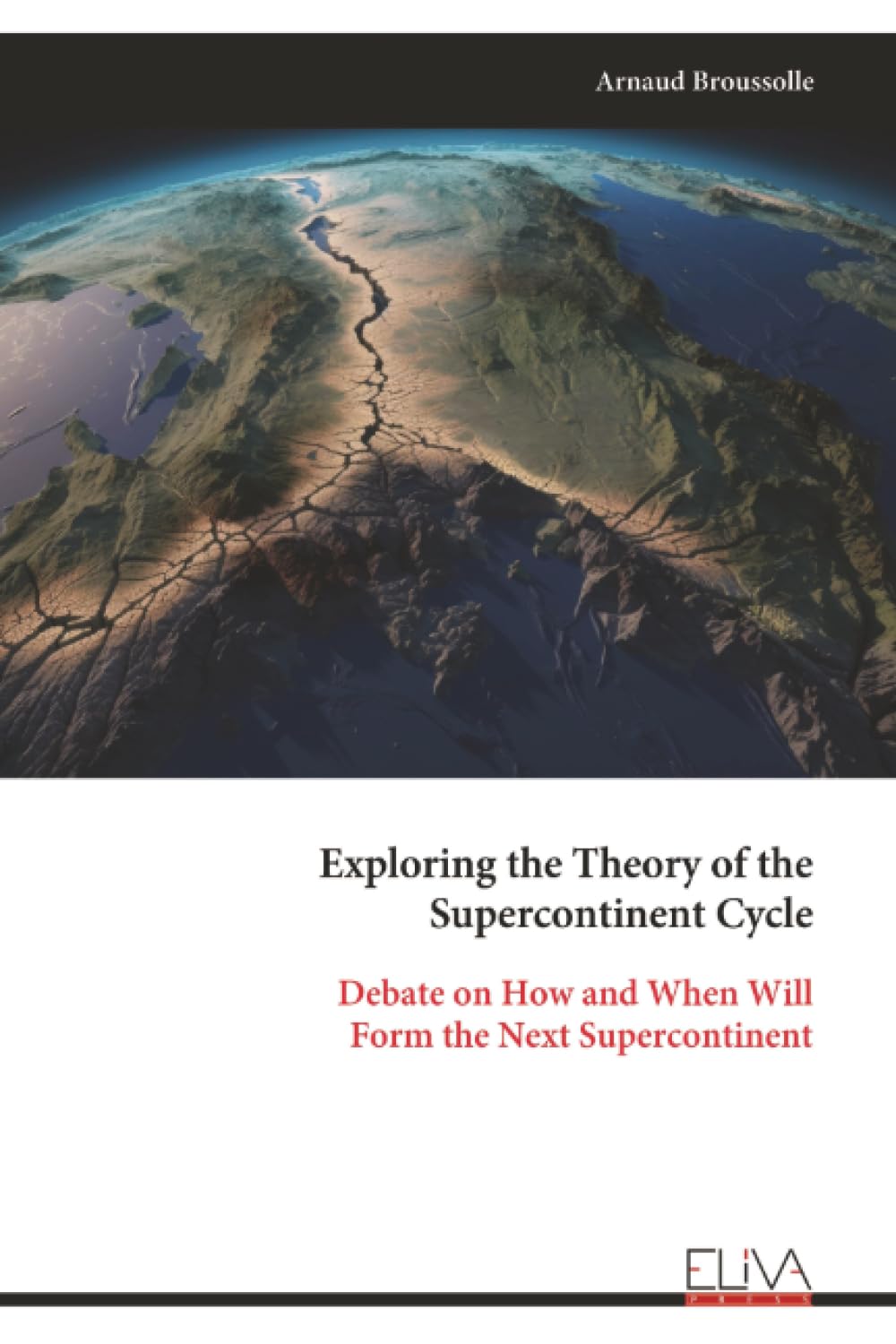 Exploring the Theory of the Supercontinent Cycle Business & Technology