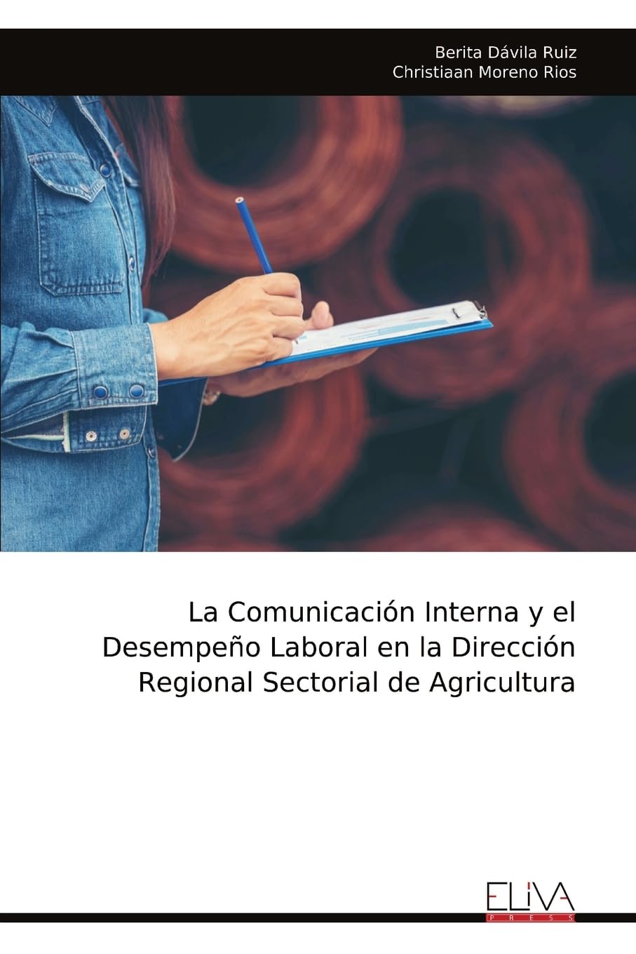 La Comunicación Interna y el Desempeño Laboral en la Dirección Regional Sectorial de Agricultura Social Sciences