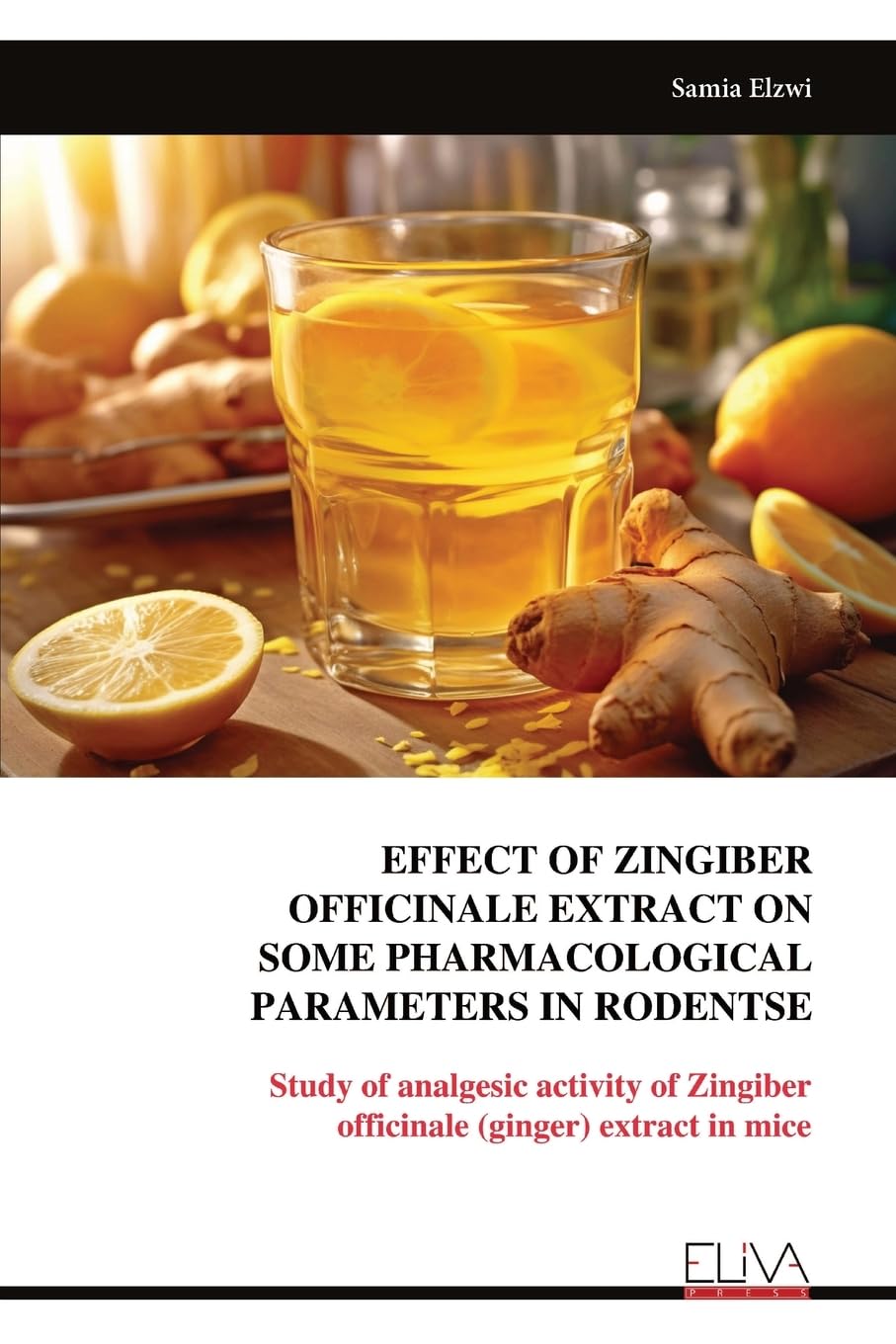 EFFECT OF ZINGIBER OFFICINALE EXTRACT ON SOME PHARMACOLOGICAL PARAMETERS IN RODENTSE Medicine