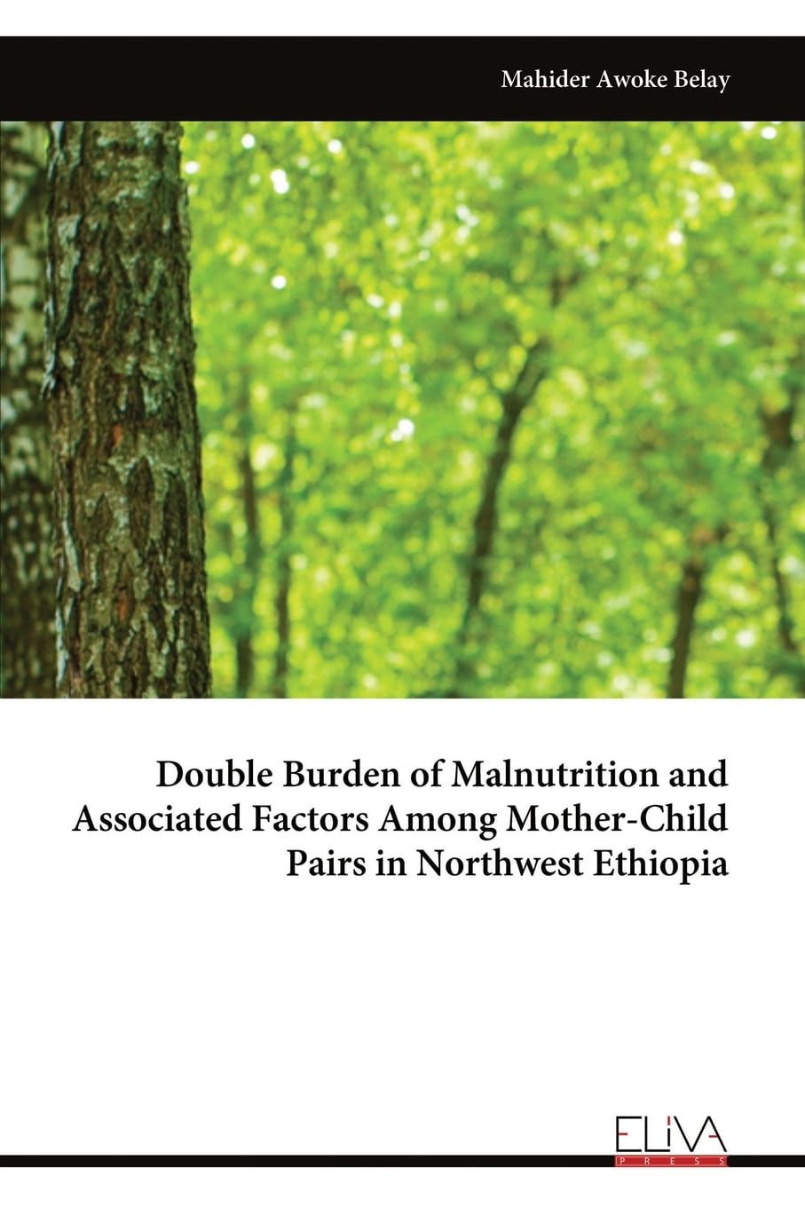 Double Burden of Malnutrition and Associated Factors Among Mother-Child Pairs in Northwest Ethiopia Health, Nutrition & Fitness