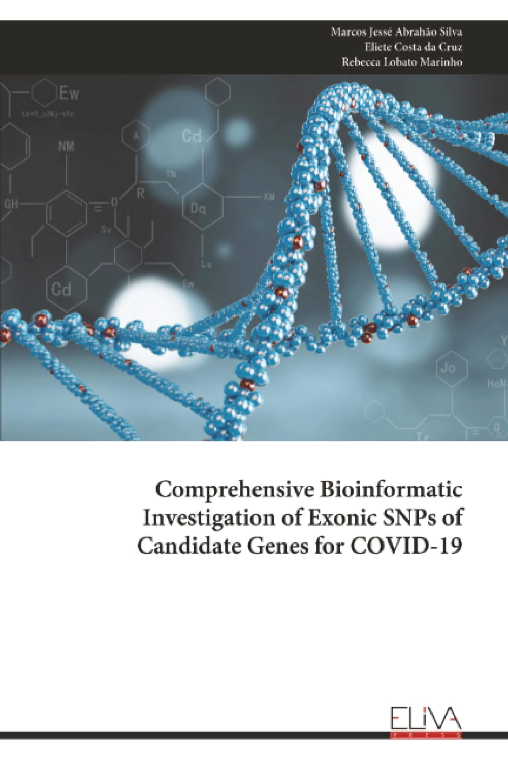 Comprehensive Bioinformatic Investigation of Exonic SNPs of Candidate Genes for COVID-19 Business & Technology