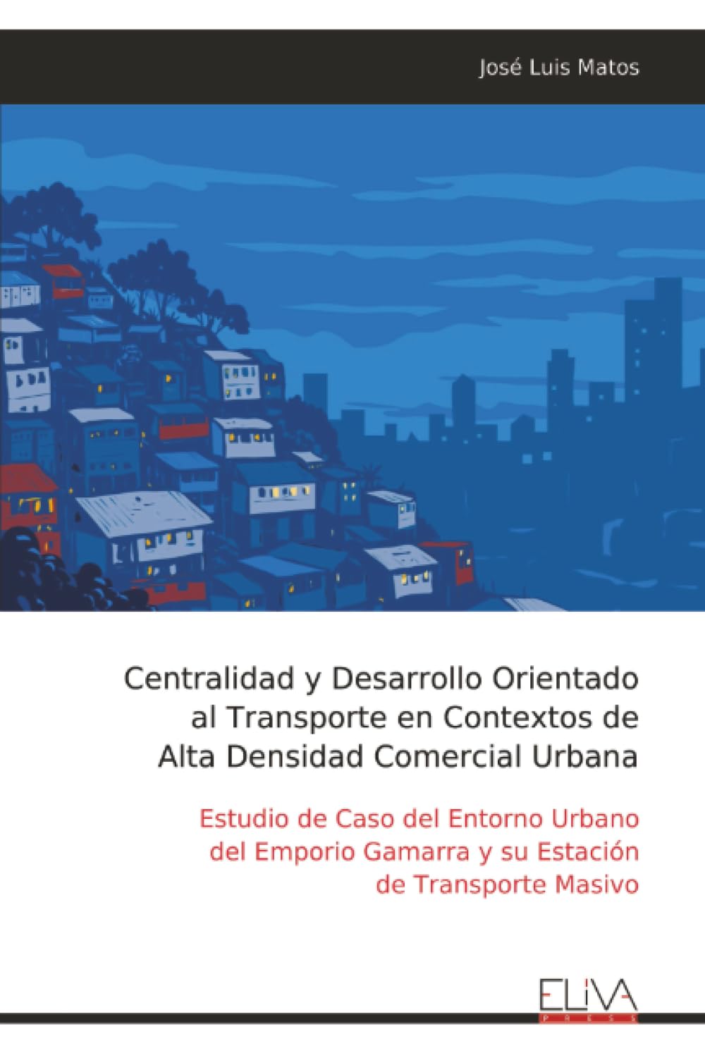Centralidad y Desarrollo Orientado al Transporte en Contextos de Alta Densidad Comercial Urbana Architecture