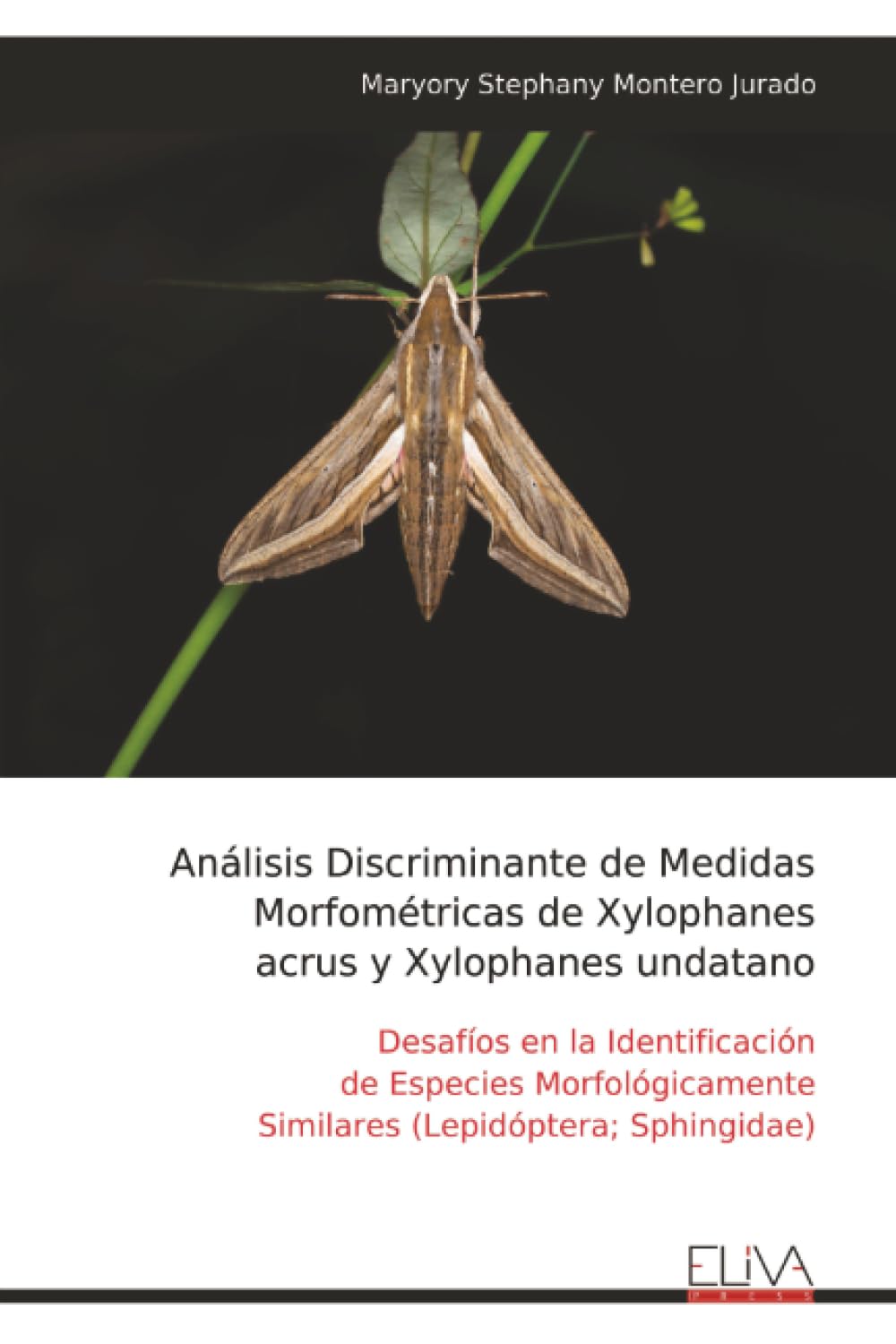 Análisis Discriminante de Medidas Morfométricas de Xylophanes acrus y Xylophanes undatano Mathematics