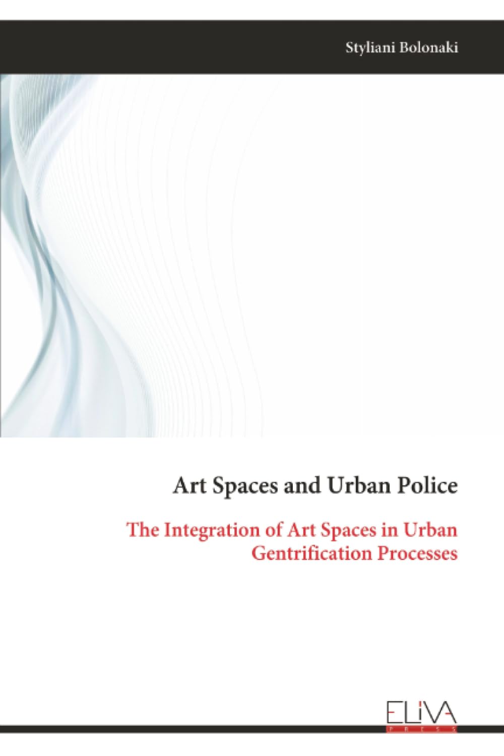 Art Spaces and Urban Police Film, Art & Culture