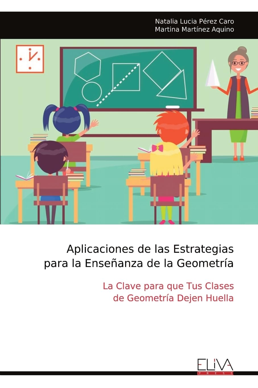 Aplicaciones de las Estrategias para la Enseñanza de la Geometría Mathematics