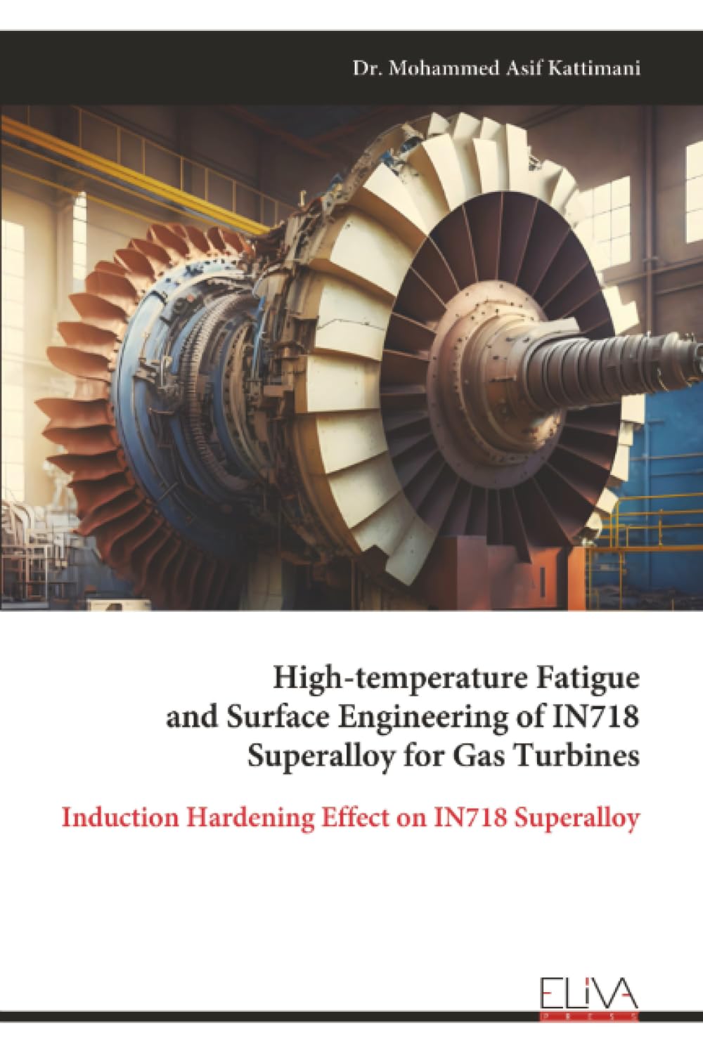 High-temperature Fatigue and Surface Engineering of IN718 Superalloy for Gas Turbines Media & Communication