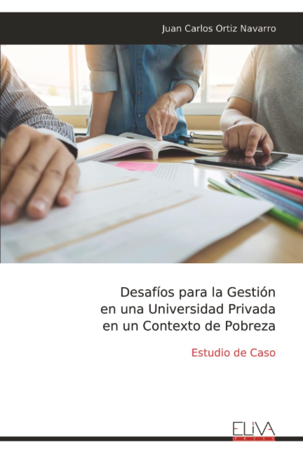 Desafíos para la Gestión en una Universidad Privada en un Contexto de Pobreza Business, Finance & Career