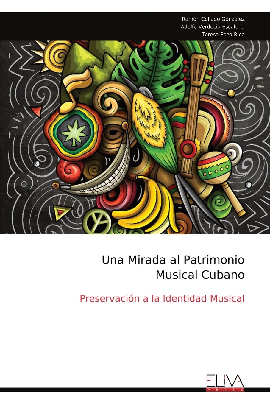 Una Mirada al Patrimonio Musical Cubano Social Sciences