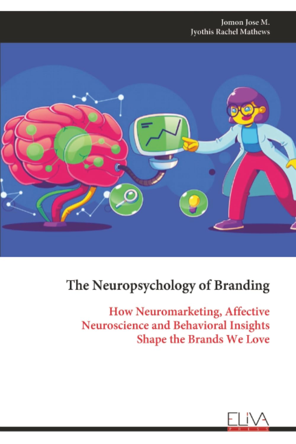 The Neuropsychology of Branding Business, Finance & Career