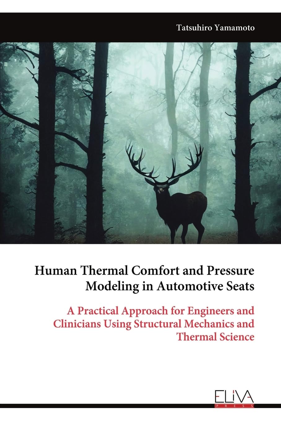 Human Thermal Comfort and Pressure Modeling in Automotive Seats Medicine