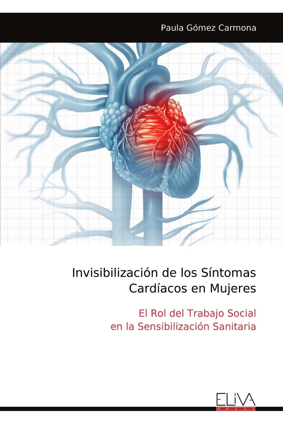 Invisibilización de los Síntomas Cardíacos en Mujeres Social Sciences