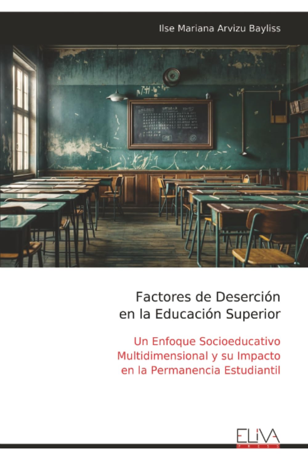 Factores de Deserción en la Educación Superior Learning & Reference