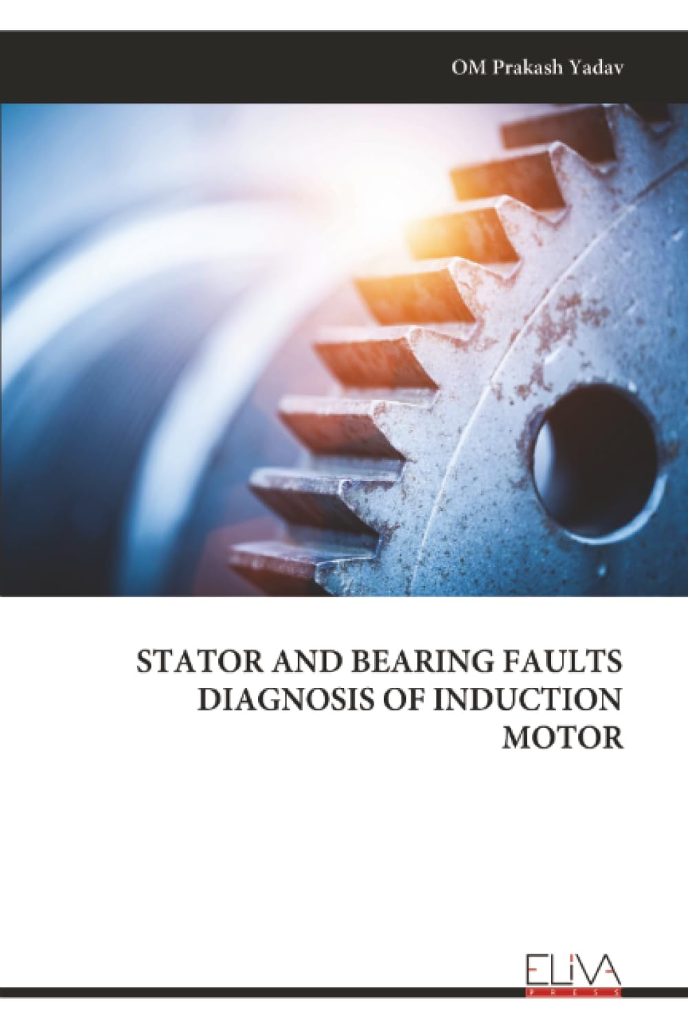 STATOR AND BEARING FAULTS DIAGNOSIS OF INDUCTION MOTOR Media & Communication