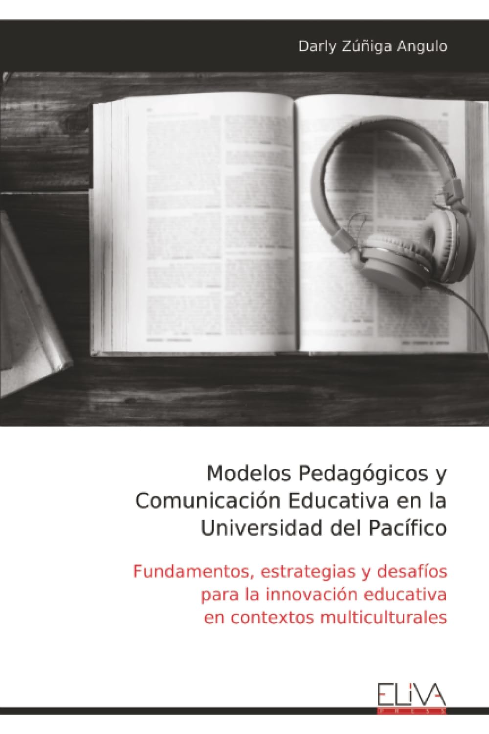 Modelos Pedagógicos y Comunicación Educativa en la Universidad del Pacífico Learning & Reference
