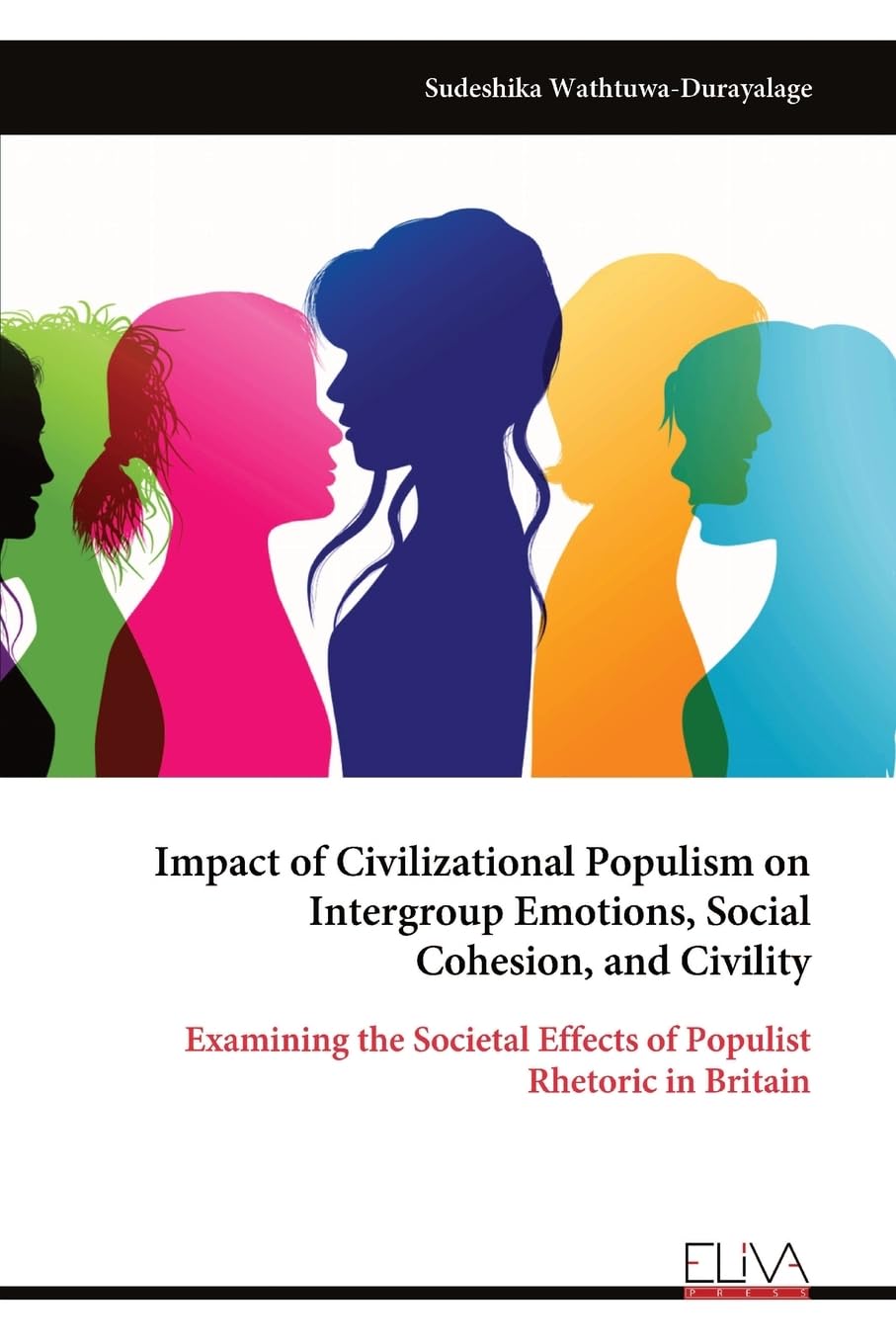 Impact of Civilizational Populism on Intergroup Emotions, Social Cohesion, and Civility Social Sciences