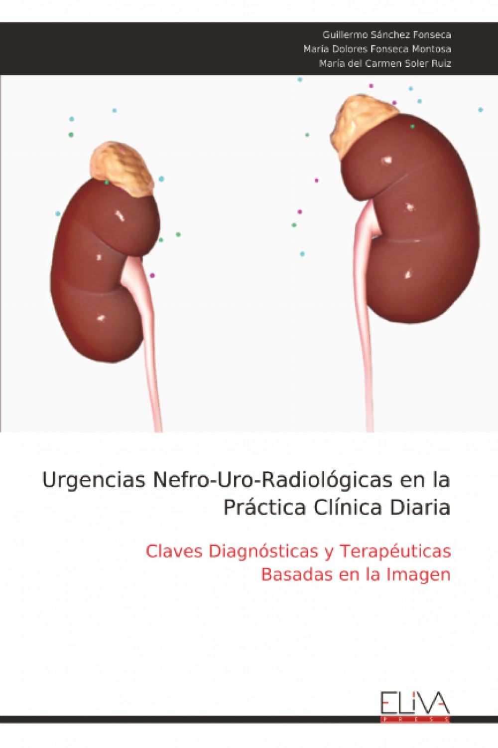 Urgencias Nefro-Uro-Radiológicas en la Práctica Clínica Diaria Medicine