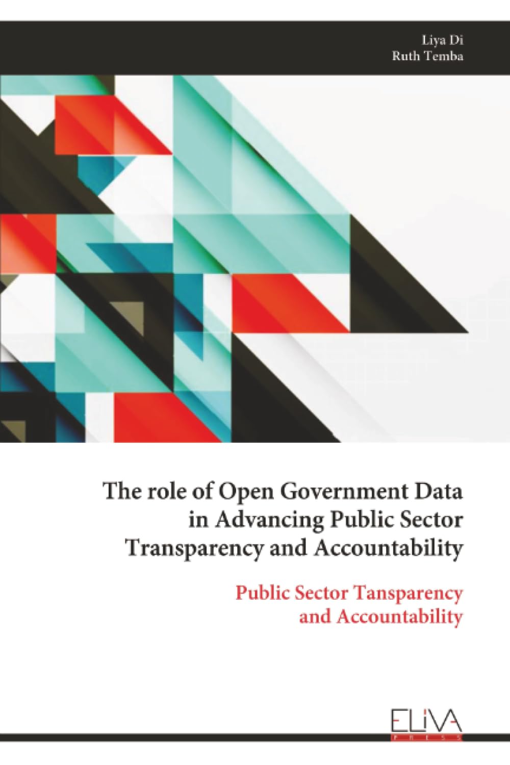 The role of Open Government Data in Advancing Public Sector Transparency and Accountability Books