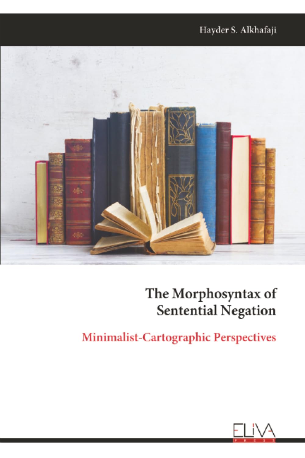 The Morphosyntax of Sentential Negation Books