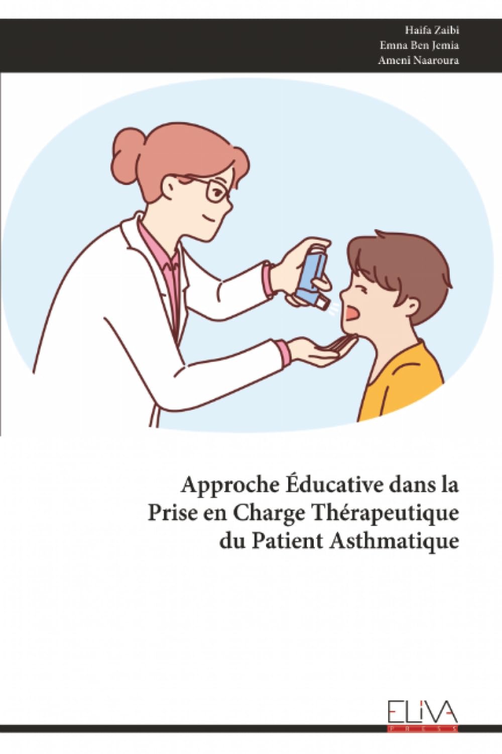 Approche Éducative dans la Prise en Charge Thérapeutique du Patient Asthmatique Medicine