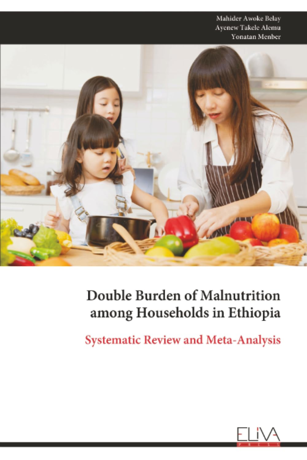 Double Burden of Malnutrition among Households in Ethiopia Health, Nutrition & Fitness
