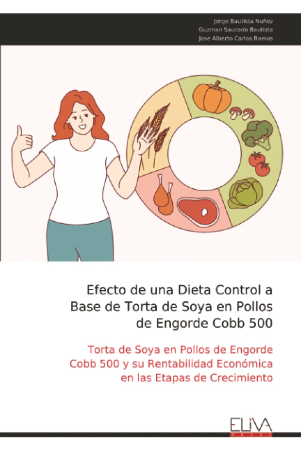 Efecto de una Dieta Control a Base de Torta de Soya en Pollos de Engorde Cobb 500 Health, Nutrition & Fitness