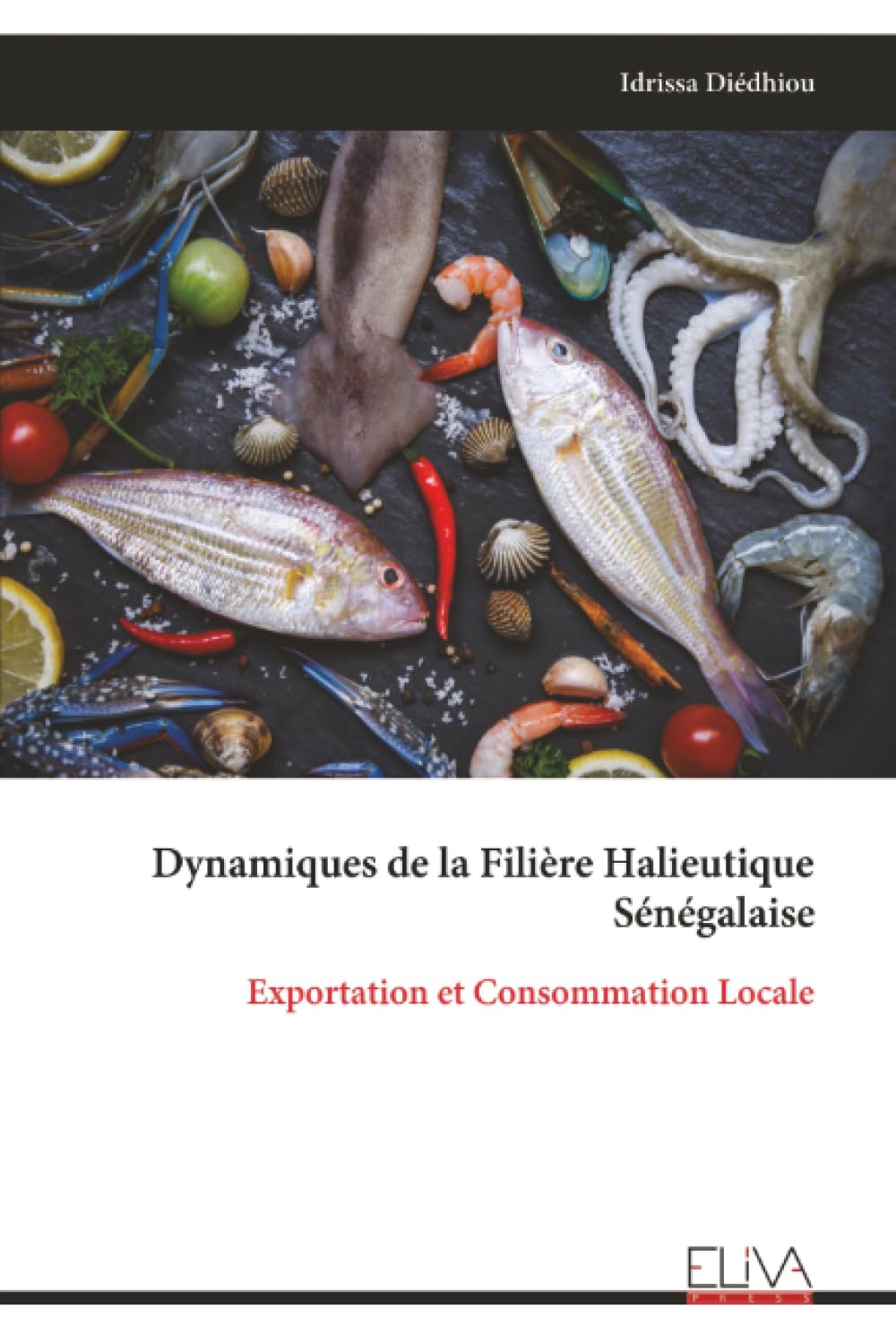 Dynamiques de la Filière Halieutique Sénégalaise Books