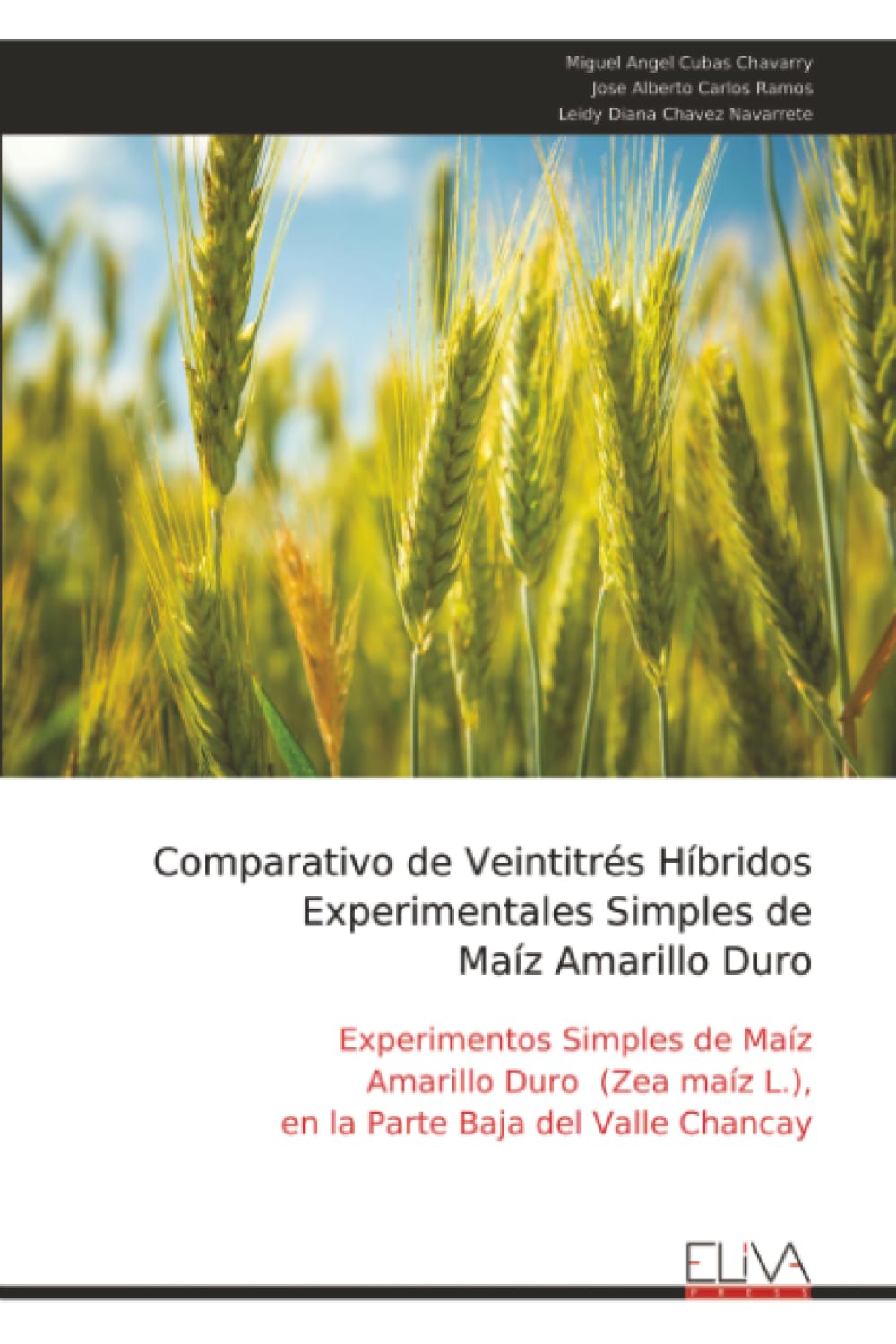 Comparativo de Veintitrés Híbridos Experimentales Simples de Maíz Amarillo Duro Business & Technology