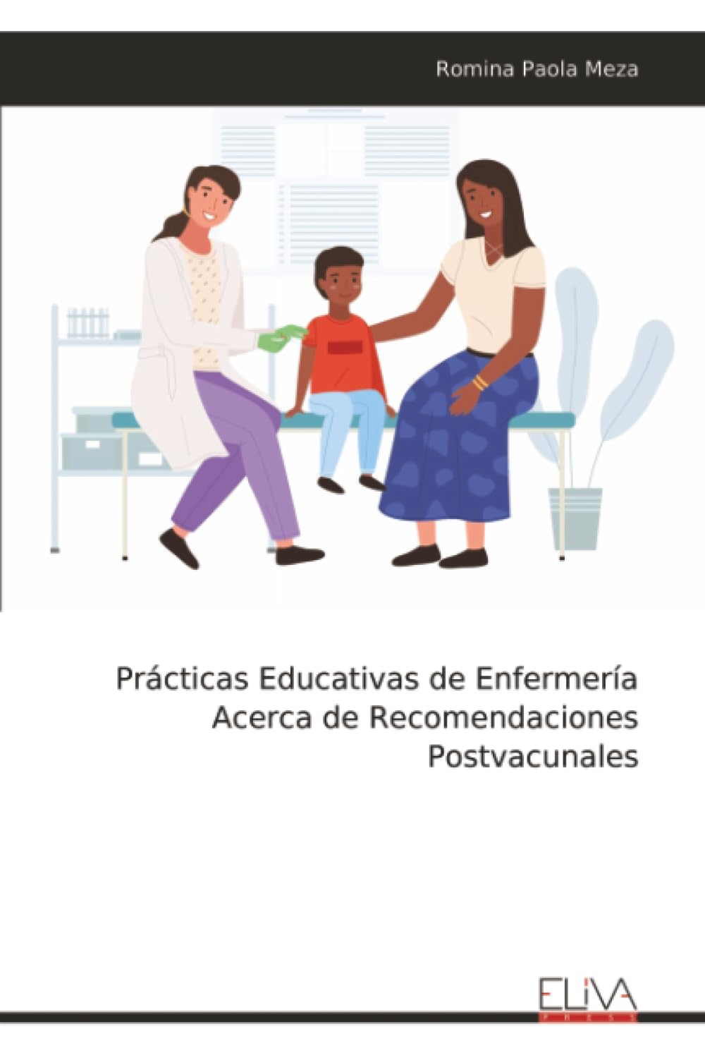 Prácticas Educativas de Enfermería Acerca de Recomendaciones Postvacunales Medicine