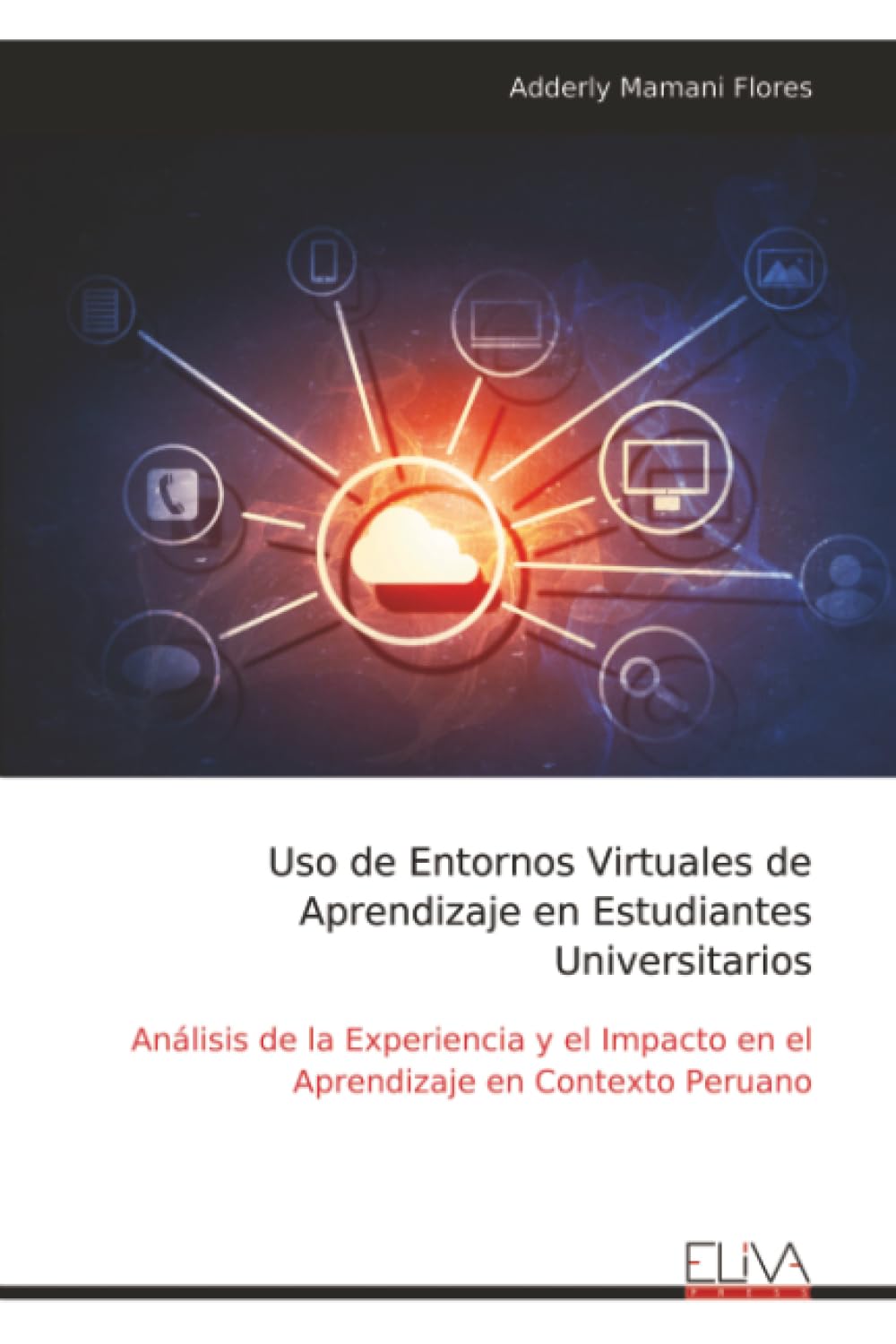 Uso de Entornos Virtuales de Aprendizaje en Estudiantes Universitarios Learning & Reference