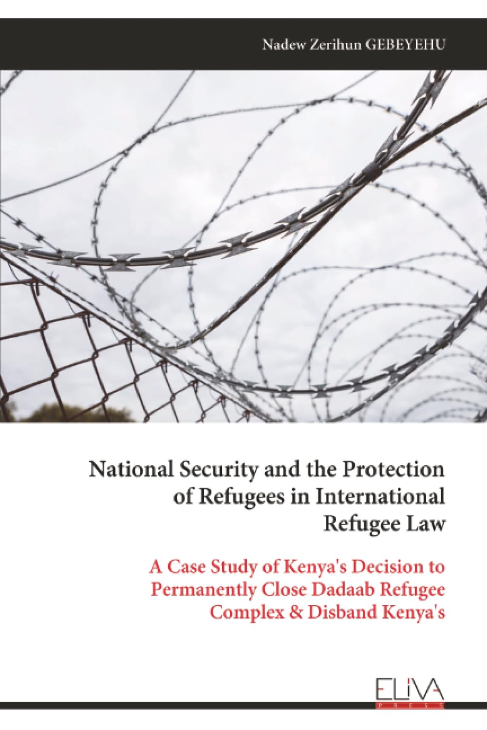 National Security and the Protection of Refugees in International Refugee Law Law