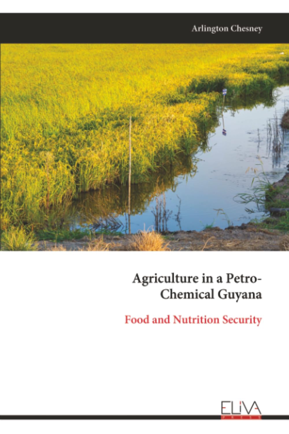 Agriculture in a Petro- Chemical Guyana Natural Sciences
