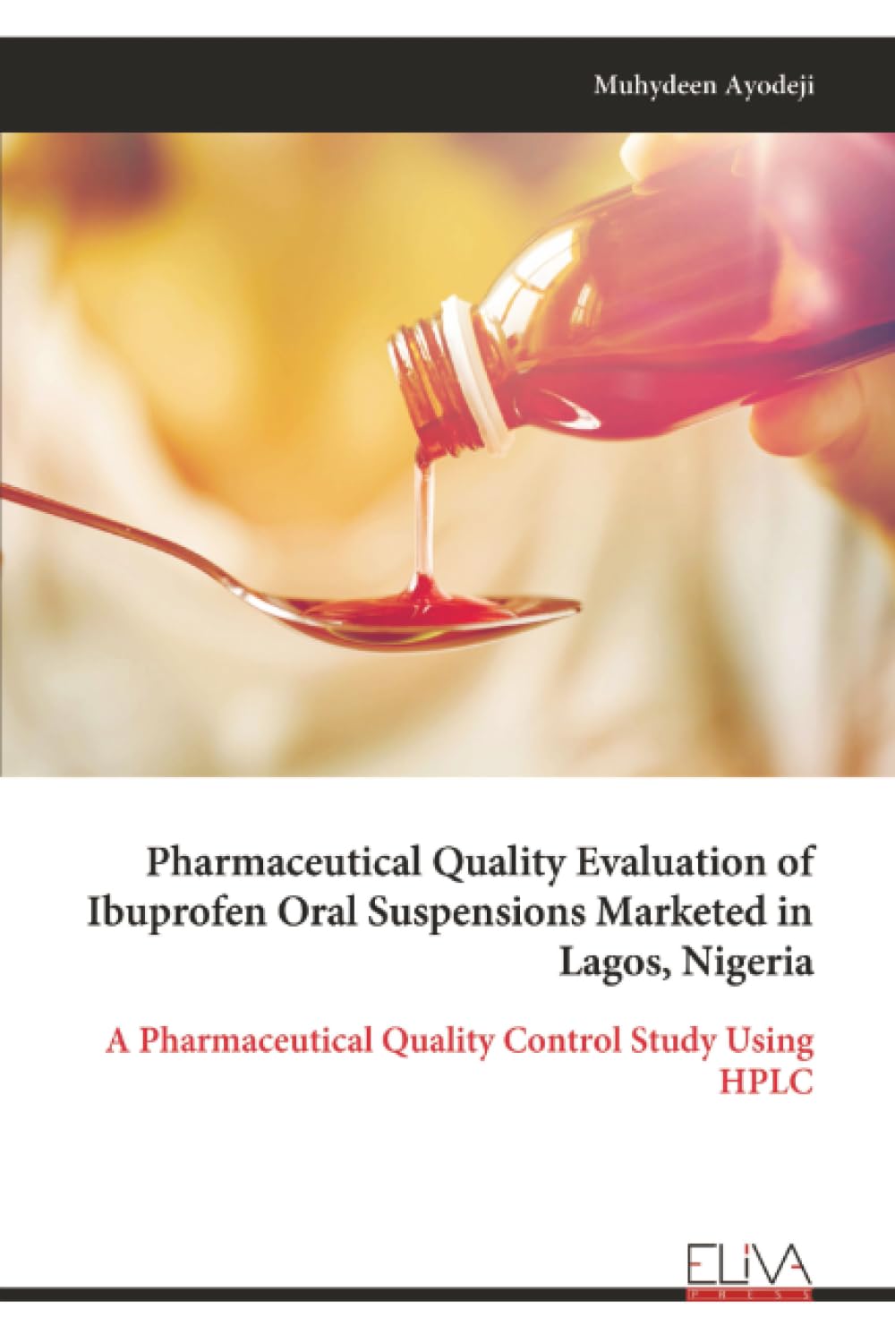 Pharmaceutical Quality Evaluation of Ibuprofen Oral Suspensions Marketed in Lagos, Nigeria Natural Sciences