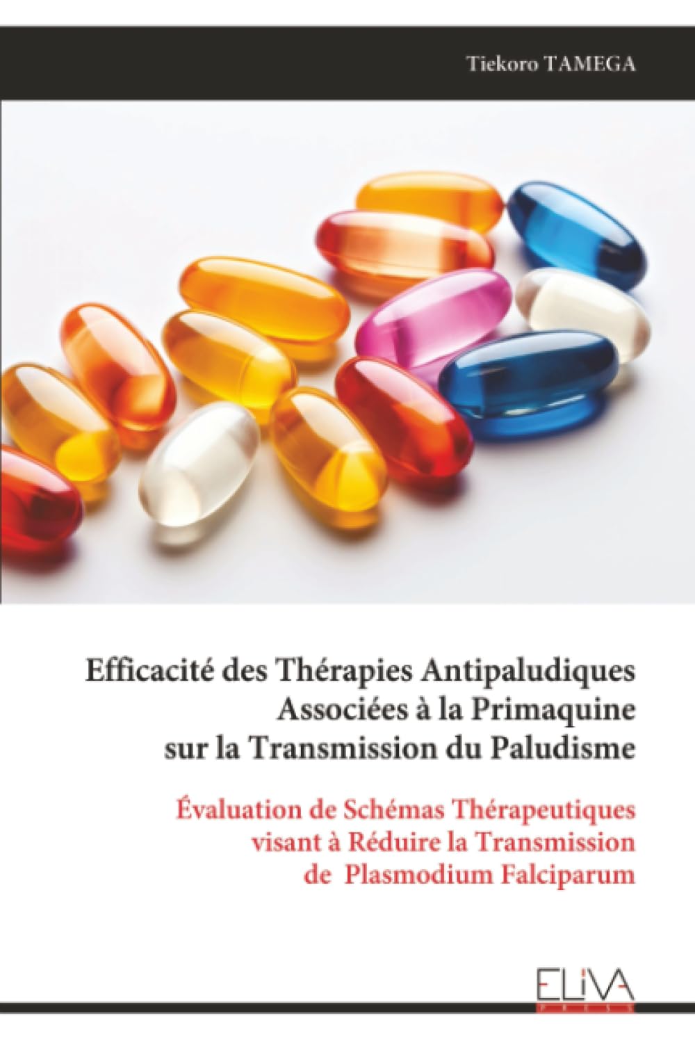 Efficacité des Thérapies Antipaludiques Associées à la Primaquine sur la Transmission du Paludisme Natural Sciences