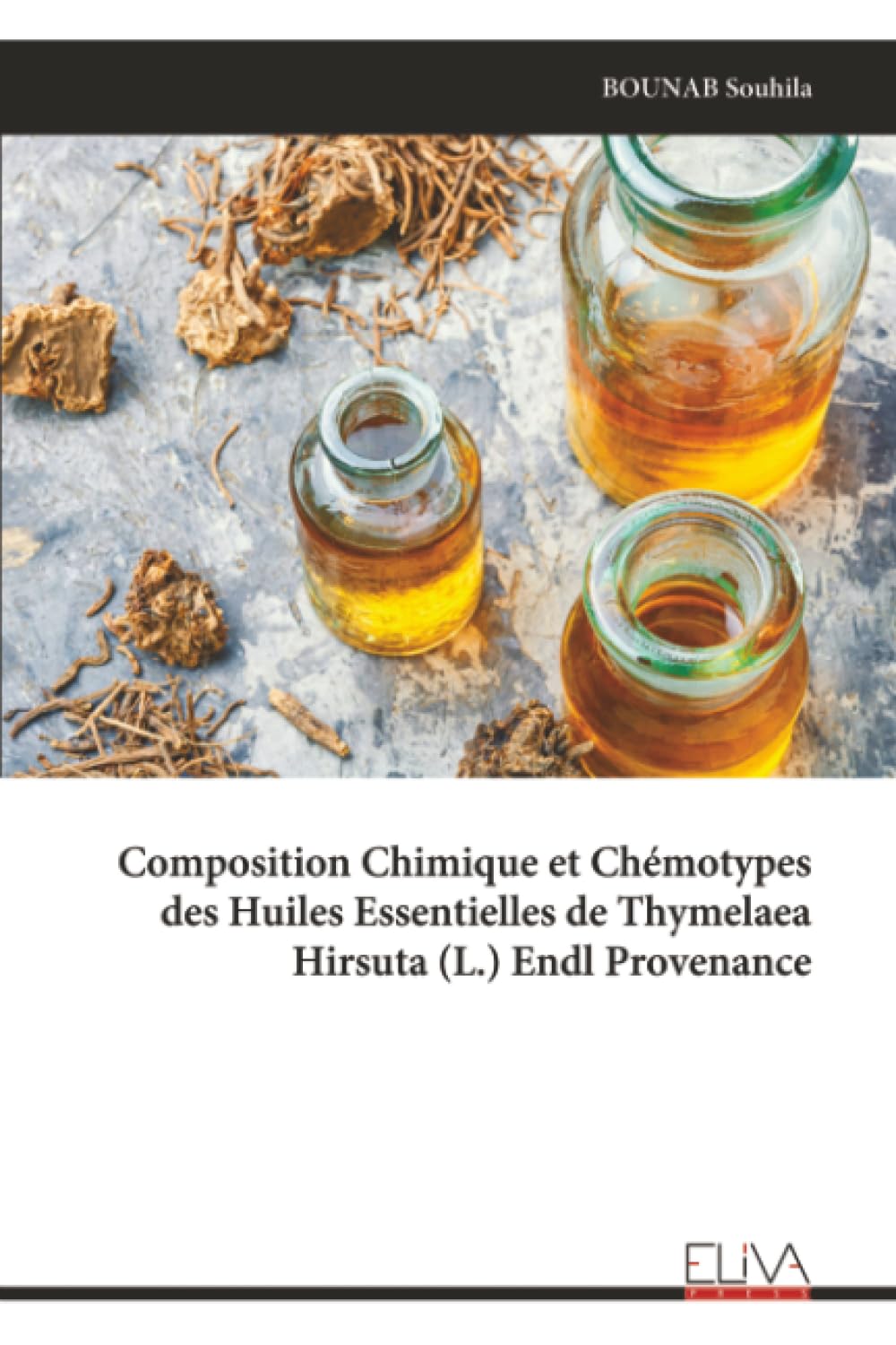 Composition Chimique et Chémotypes des Huiles Essentielles de Thymelaea Hirsuta (L.) Endl Provenance Mathematics